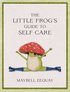 Little Frog's Guide to Self-Care