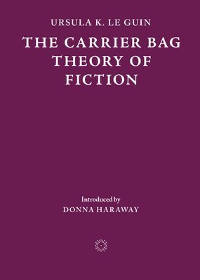 Carrier Bag Theory of Fiction (häftad)