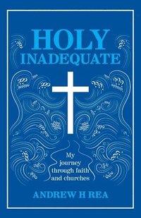 HOLY INADEQUATE (häftad)