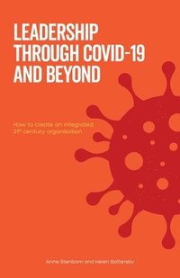 Leadership Through Covid-19 and Beyond (häftad)