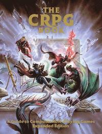 The CRPG Book: A Guide to Computer Role-Playing Games (Expanded Edition) (inbunden)