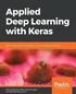 Applied Deep Learning with Keras