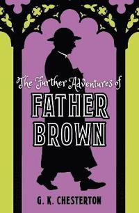 The Further Adventures of Father Brown (inbunden)