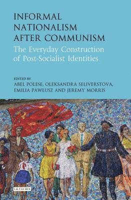 Informal Nationalism After Communism (hftad)