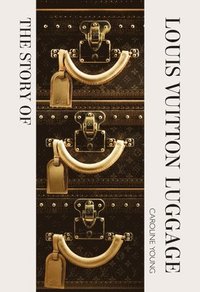 The Story of Louis Vuitton Luggage (inbunden)