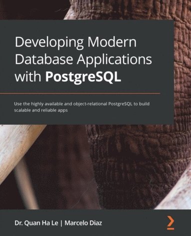 Developing Modern Database Applications with PostgreSQL (häftad)