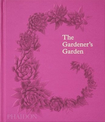 The Gardener's Garden (inbunden)