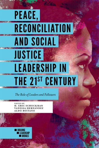 Peace, Reconciliation and Social Justice Leadership in the 21st Century (h�ftad)