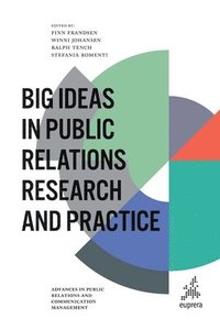 Big Ideas in Public Relations Research and Practice (inbunden)