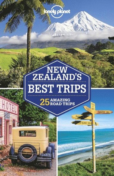 Lonely Planet New Zealand's Best Trips (inbunden)