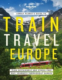 Lonely Planet's Guide to Train Travel in Europe (inbunden)
