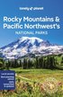 Lonely Planet Rocky Mountains &; Pacific Northwest's National Parks
