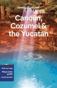 Lonely Planet Cancun, Cozumel & the Yucatan (häftad)