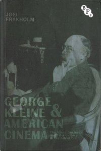 George Kleine and American Cinema (e-bok)