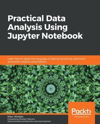 Practical Data Analysis Using Jupyter Notebook (inbunden)