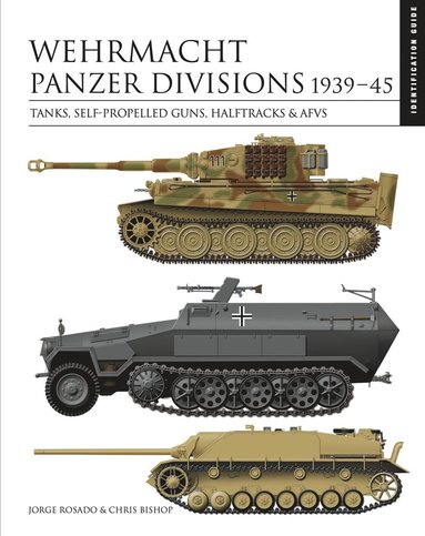 Wehrmacht Panzer Divisions 1939-45 (häftad)