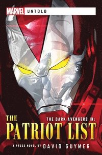 Dark Avengers: The Patriot List (häftad)