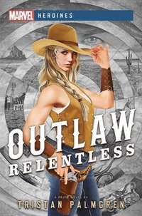 Outlaw: Relentless (häftad)