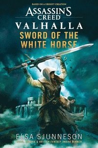 Assassin's Creed Valhalla: Sword of the White Horse (häftad)