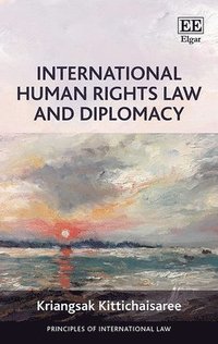 International Human Rights Law and Diplomacy (inbunden)