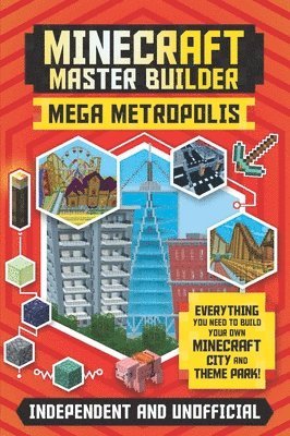 Master Builder: Minecraft Mega Metropolis (Independent & Unofficial): Build Your Own Minecraft City and Theme Park (hftad)