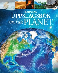 Barnens uppslagsbok om Vår planet (inbunden)