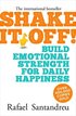 Shake It Off!: Build Emotional Strength for Daily Happiness