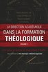 La direction acad�mique dans la formation th�ologique, volume 2