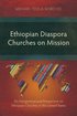 Ethiopian Diaspora Churches on Mission