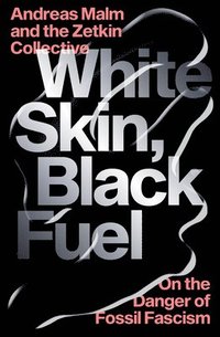 White Skin, Black Fuel (häftad)