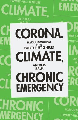 Corona, Climate, Chronic Emergency (h�ftad)
