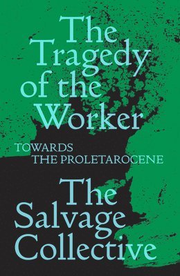 Tragedy of the Worker (inbunden)