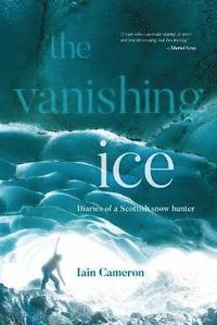 The Vanishing Ice (inbunden)