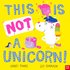 This Is NOT a Unicorn!