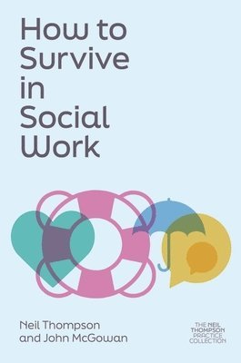 How to Survive in Social Work (häftad)
