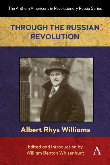 Through the Russian Revolution (h�ftad)