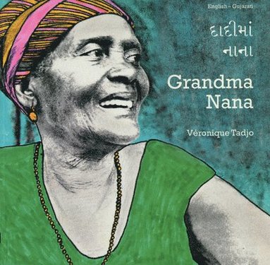 Tadjo, V: Grandma Nana (English-Gujarati) (hftad)