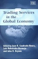 Trading Services in the Global Economy (inbunden)