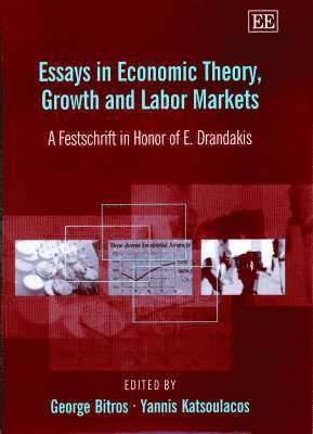Essays in Economic Theory, Growth and Labor Markets (inbunden)