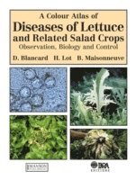 A Colour Atlas of Diseases of Lettuce and Related Salad Crops (inbunden)