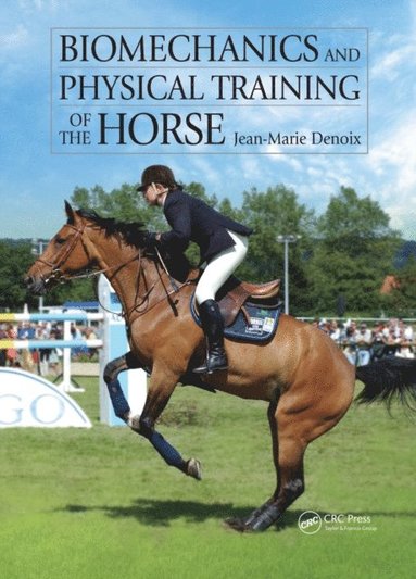 Biomechanics and Physical Training of the Horse (inbunden)