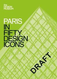 Paris in Fifty Design Icons (hftad)