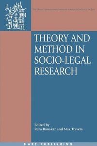 Theory and Method in Socio-Legal Research (häftad)
