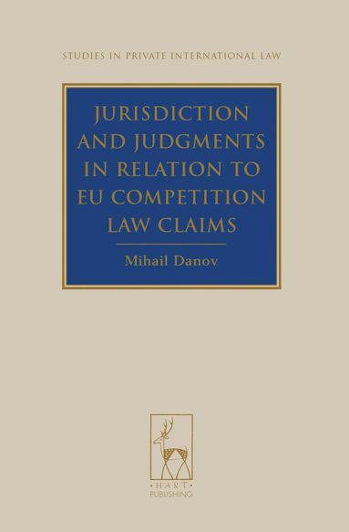 Jurisdiction and Judgments in Relation to EU Competition Law Claims (h�ftad)