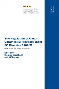 The Regulation of Unfair Commercial Practices under EC Directive 2005/29 (inbunden)