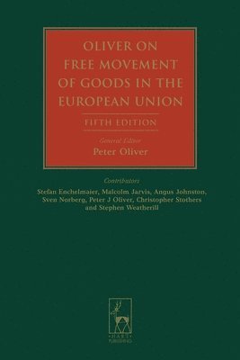 Oliver on Free Movement of Goods in the European Union (inbunden)