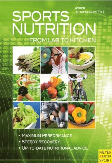 Sports Nutrition - From Lab to Kitchen (h�ftad)