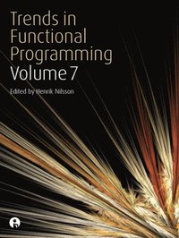 Trends in Functional Programming Volume 7 (e-bok)