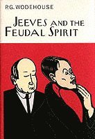 Jeeves And The Feudal Spirit (inbunden)