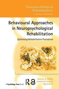 Behavioural Approaches in  Neuropsychological Rehabilitation (inbunden)